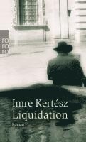 Imre Kertész - Liquidation, Häftad