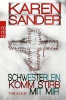 Karen Sander - Schwesterlein, komm stirb mit mir, Häftad