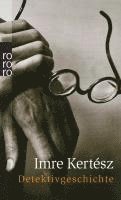Imre Kertész - Detektivgeschichte, Häftad