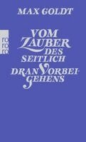 Max Goldt - Vom Zauber DES Seitlich Dran Vorbeigehens, Häftad