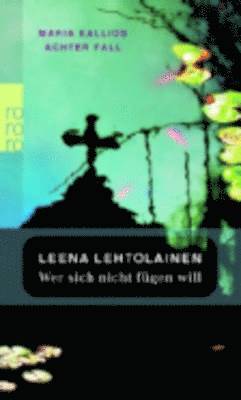 Leena Lehtolainen - Wer Sich Nicht Fugen Will, Häftad
