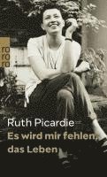 Ruth Picardie - Es wird mir fehlen, das Leben, Häftad