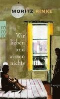 bokomslag Wir lieben und wissen nichts