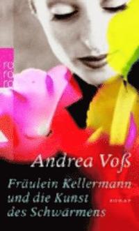 bokomslag Fräulein Kellermann und die Kunst des Schwärmens