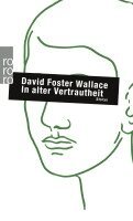 David Foster Wallace - In alter Vertrautheit, Häftad