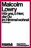 Malcolm Lowry - Hör uns, o Herr, der Du im Himmel wohnst, Häftad. Tillgänglighet: Lägg i varukorg
