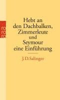 bokomslag Hebt an den Dachbalken, Zimmerleute und Seymour eine Einführung