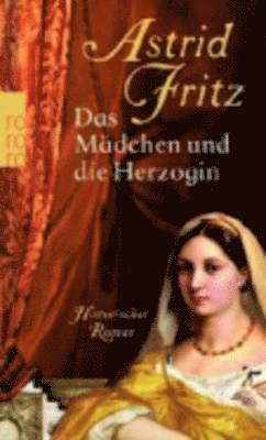 Astrid Fritz - Madchen Und Die Herzogin, Häftad