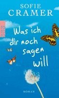 Sofie Cramer - Was ich dir noch sagen will, Häftad