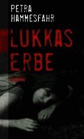 Petra Hammesfahr - Lukkas Erbe, Häftad