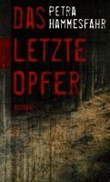 Petra Hammesfahr - Das letzte Opfer, Häftad