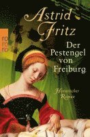 Astrid Fritz - Der Pestengel von Freiburg, Häftad