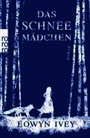 Eowyn Ivey - Das Schneemädchen, Häftad
