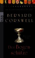 Bernard Cornwell - Die Bücher vom Heiligen Gral. Der Bogenschütze, Häftad. Tillgänglighet: Lägg i varukorg