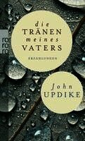 John Updike - Die Tränen meines Vaters, Häftad