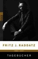 Fritz J. Raddatz - Tagebücher Jahre 1982 - 2001, Häftad