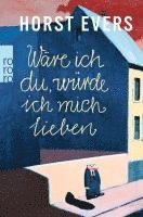 Horst Evers - Ware ich du, wurde ich mich lieben, Häftad