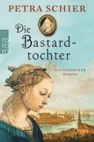 Petra Schier - Die Bastardtochter, Häftad