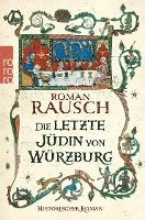 Roman Rausch - Die letzte Jüdin von Würzburg, Häftad