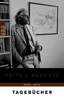 Fritz J. Raddatz - Tagebücher 2002 - 2012, Häftad