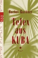 Rachel Kushner - Telex aus Kuba, Häftad