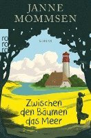 Janne Mommsen - Zwischen den Bäumen das Meer, Häftad