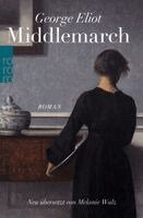 George Eliot, Melanie Walz, Kristian Wachinger - Middlemarch, Häftad
