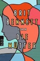 Brit Bennett - Die Mütter, Häftad