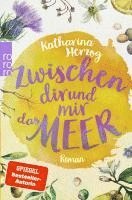 Katharina Herzog - Zwischen dir und mir das Meer, Häftad