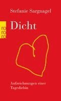 Stefanie Sargnagel - Dicht, Häftad
