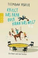 bokomslag Kriegt das Papa, oder kann das weg?