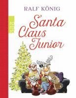 Ralf König - Santa Claus Junior, Inbunden