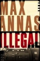 Max Annas - Illegal, Häftad