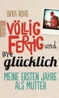 bokomslag Völlig fertig und irre glücklich