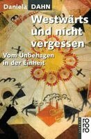 Daniela Dahn - Westwärts und nicht vergessen, Häftad