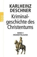bokomslag Kriminalgeschichte des Christentums 4. Frühmittelalter
