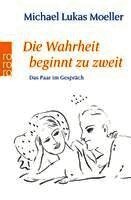Michael Moeller - Wahrheit Beginnt Zu Zweit, Häftad