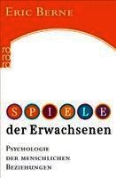 Eric Berne - Spiele der Erwachsenen, Häftad