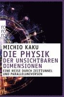 Michio Kaku - Die Physik der unsichtbaren Dimensionen, Häftad