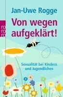 Jan-Uwe Rogge - Von wegen aufgeklärt!, Häftad