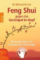 Feng Shui gegen das Gerümpel im Kopf