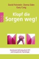 David Feinstein, Donna Eden, Gary Craig - Klopf die Sorgen weg!, Häftad