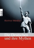 bokomslag Die Deutschen und ihre Mythen