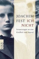 Joachim Fest - Ich nicht Erinnerungen an eine Kindheit und Jugend, Häftad