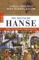 Gisela Graichen, Rolf Hammel-Kiesow - Die Deutsche Hanse, Häftad