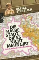 bokomslag Die halbe Stadt, die es nicht mehr gibt