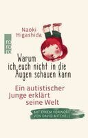 Naoki Higashida - Warum ich euch nicht in die Augen schauen kann, Inbunden