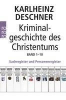 bokomslag Kriminalgeschichte des Christentums Band 1-10. Sachregister und Personenregister