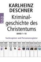 bokomslag Kriminalgeschichte des Christentums Band 1-10. Sachregister und Personenregister