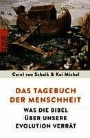 Carel van Schaik, Kai Michel - Das Tagebuch der Menschheit, Häftad